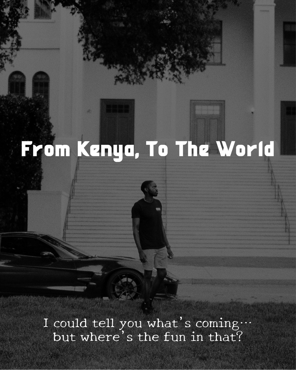 Man standing on a skateboard with text overlay 'From Kenya, To The World' and a quote.